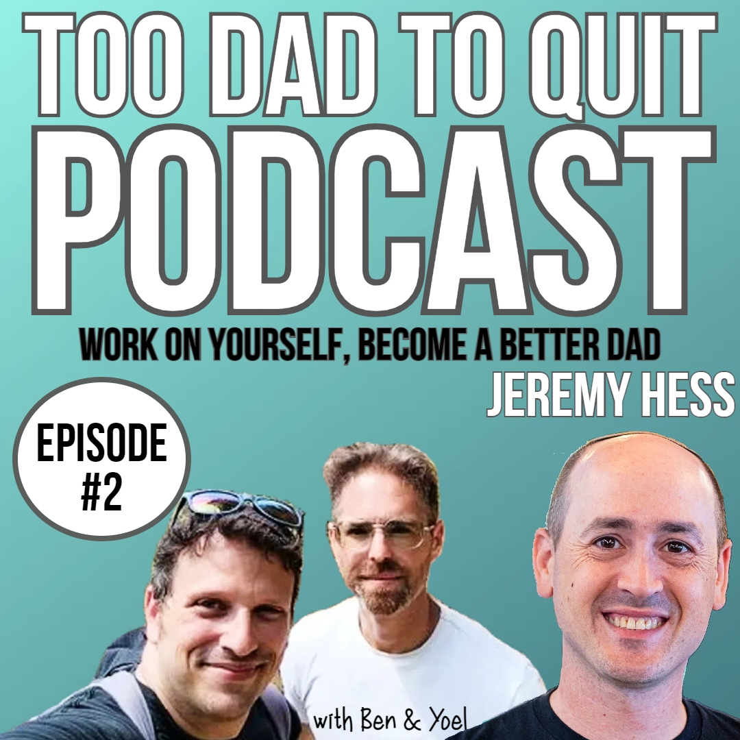 Too Dad to Quit Podcast - Ep2