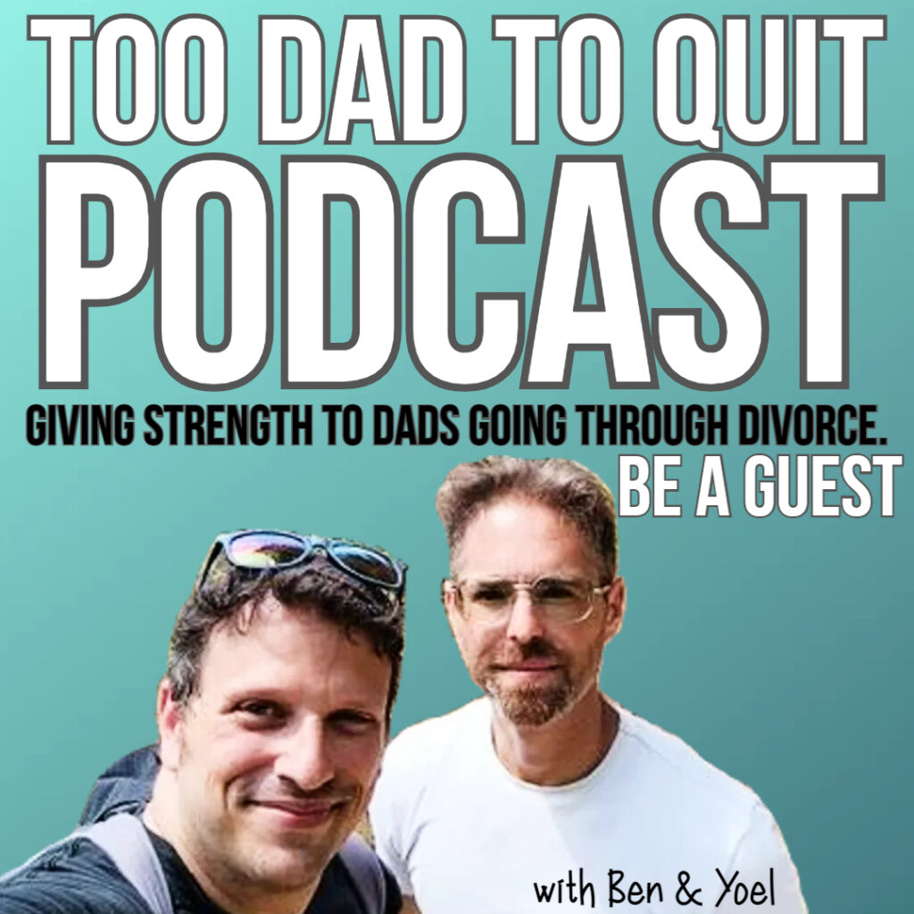 Too Dad to Quit Podcast - Be A Guest