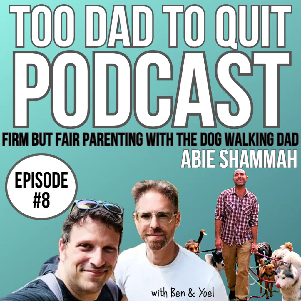 Too Dad to Quit Podcast - Ep8