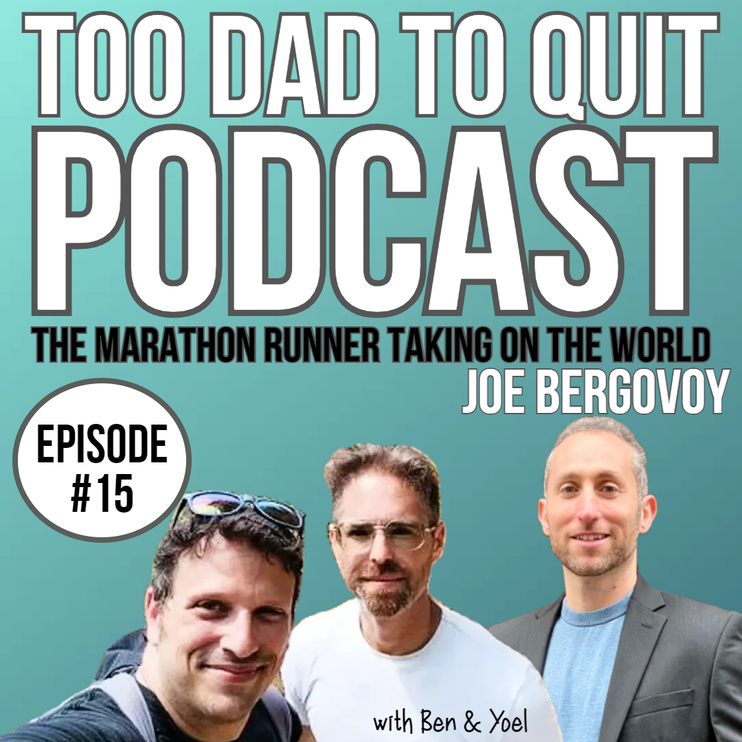 Too Dad to Quit Podcast - Ep15