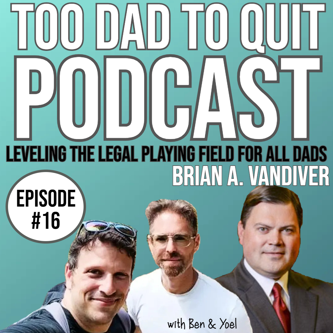 Too Dad to Quit Podcast - Ep15