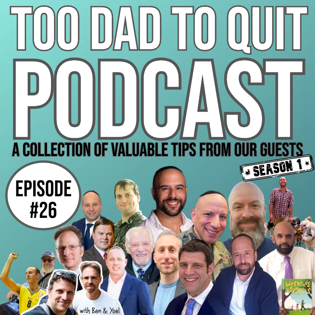 Too Dad to Quit Podcast - Ep26