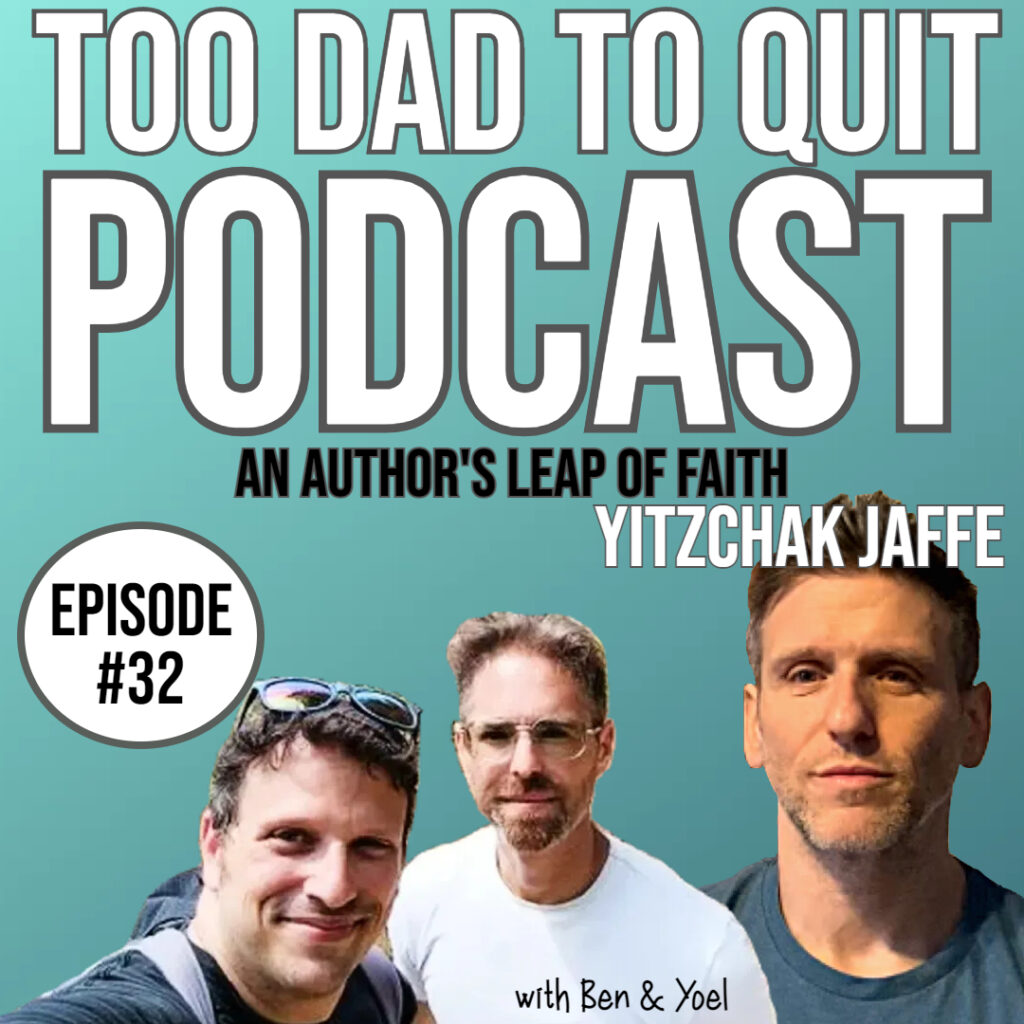 Too Dad to Quit Podcast - Ep32