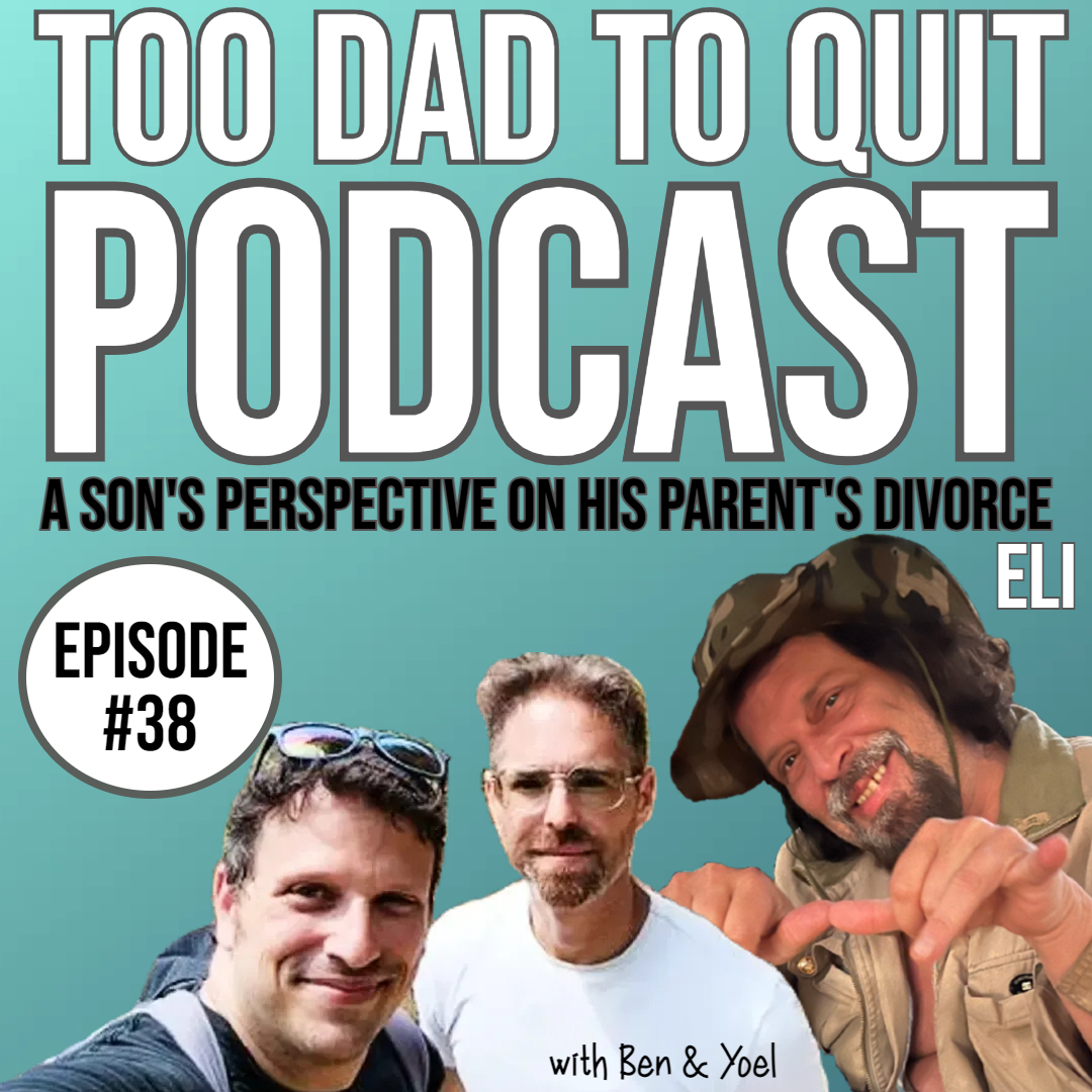 Too Dad to Quit Podcast - Ep38
