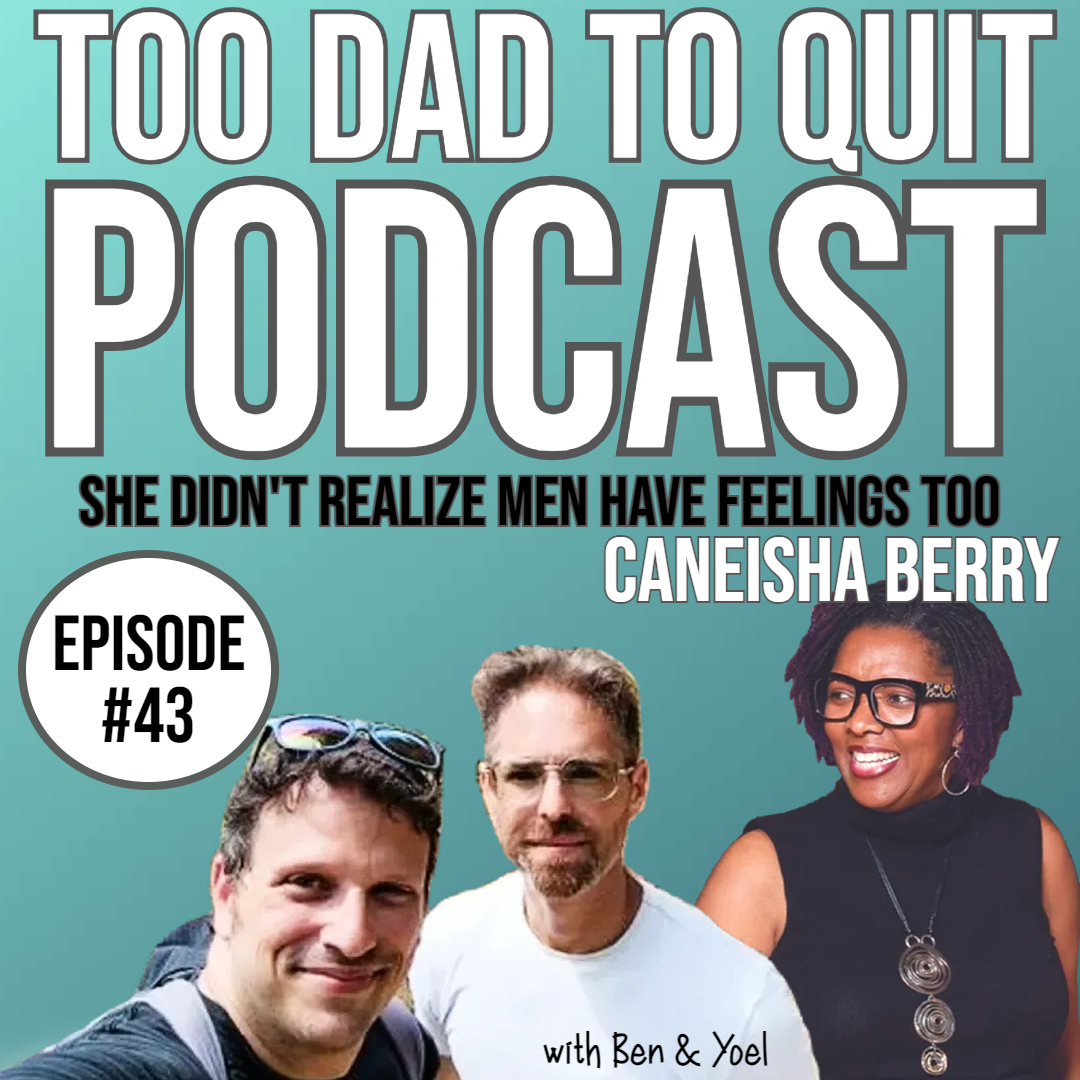 Too Dad to Quit Podcast - Ep43