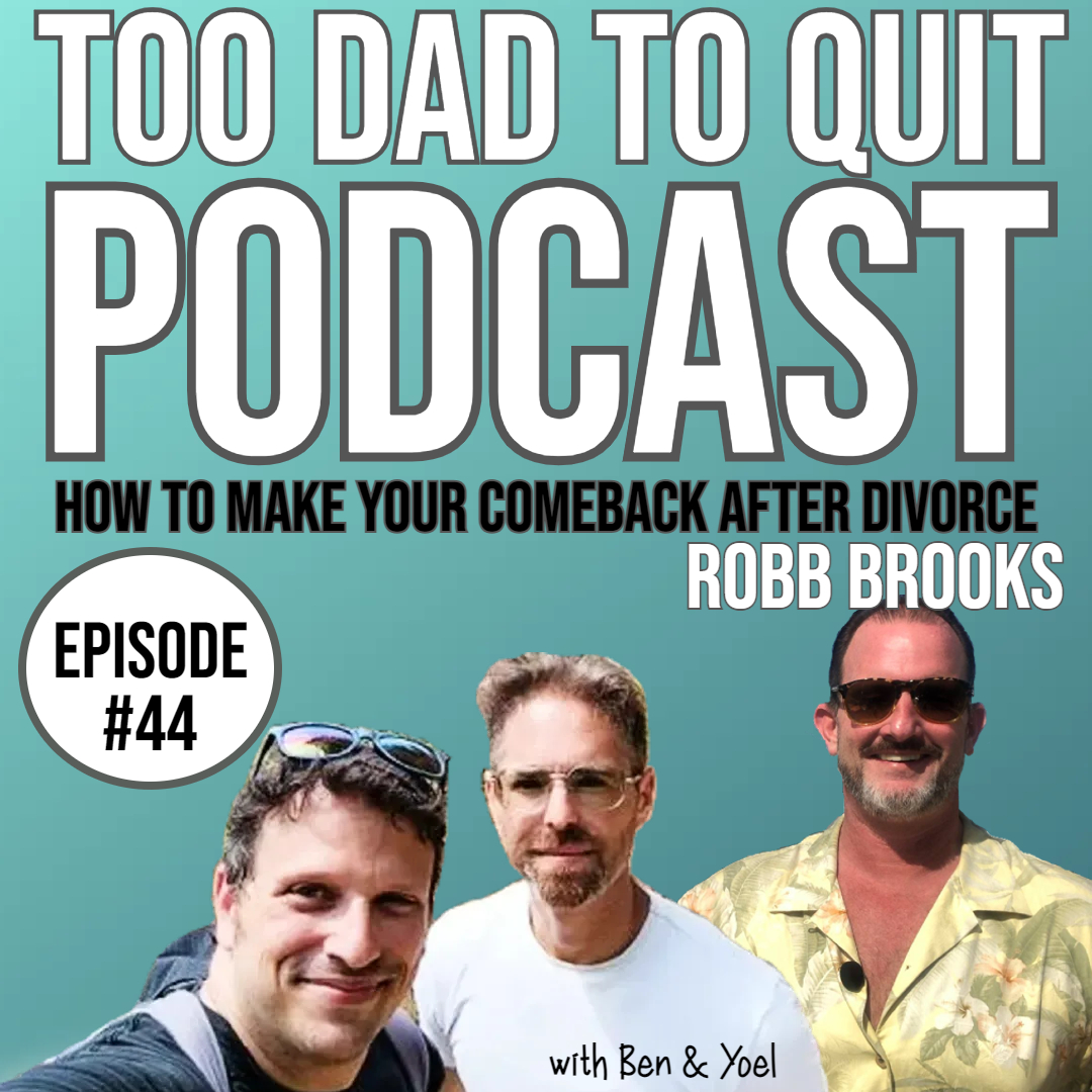 Too Dad to Quit Podcast - Ep44