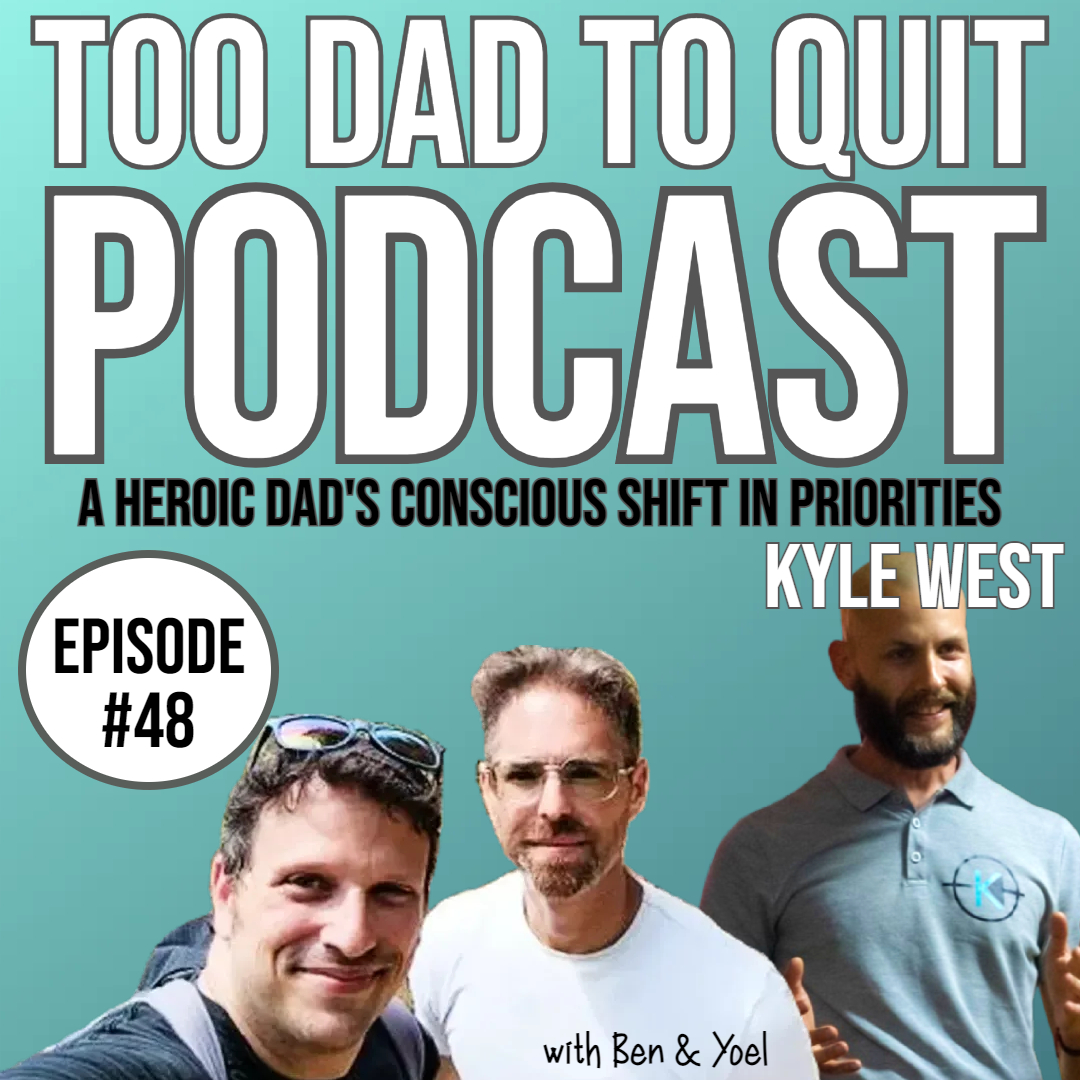 Too Dad to Quit Podcast - Ep48