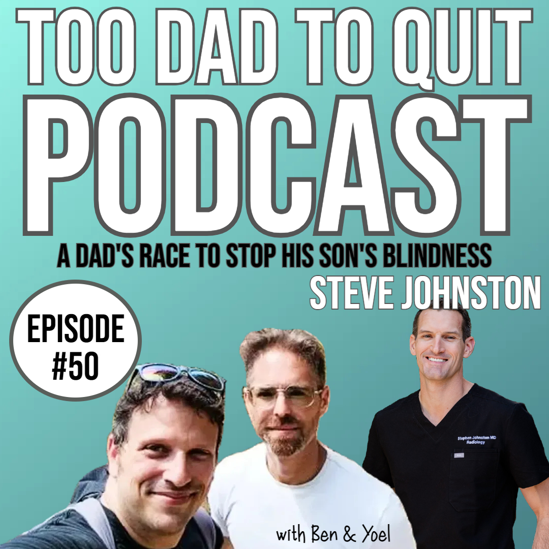 Too Dad to Quit Podcast - Ep50